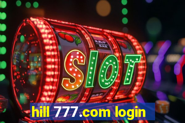 hill 777.com login